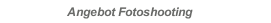Angebot Fotoshooting